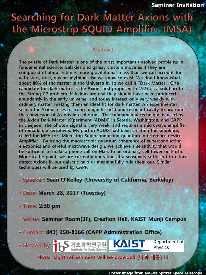 [CAPP Seminar] Searching for Dark Matter Axions with the Microstrip SQUID Amplifier (MSA) (Time Change: from 4 PM to 2:30 PM as of March 28, 2017) 사진